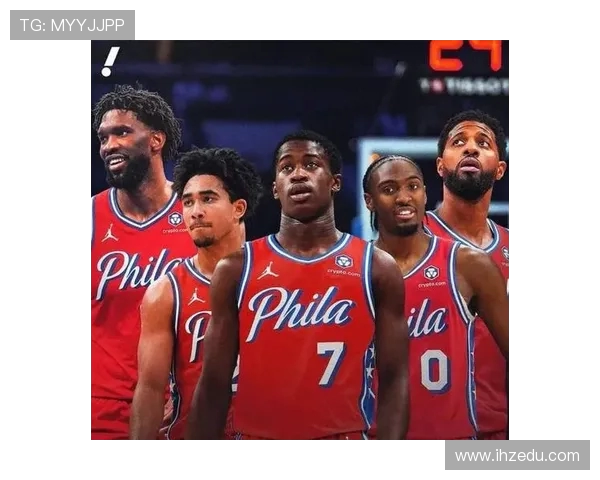 乔尔恩比德率领球队再掀内线风暴重塑统治力引领新赛季高潮